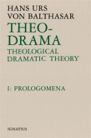 Theo-Drama, Vol. 1: Prologomena