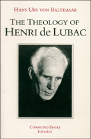 The Theology of Henri De Lubac