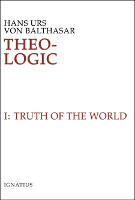 Theo-Logic, Vol. 1: Truth of the World